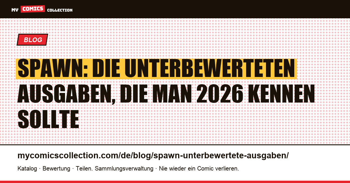 Spawn: die unterbewerteten Ausgaben, die man jetzt kaufen sollte — Artikelillustration