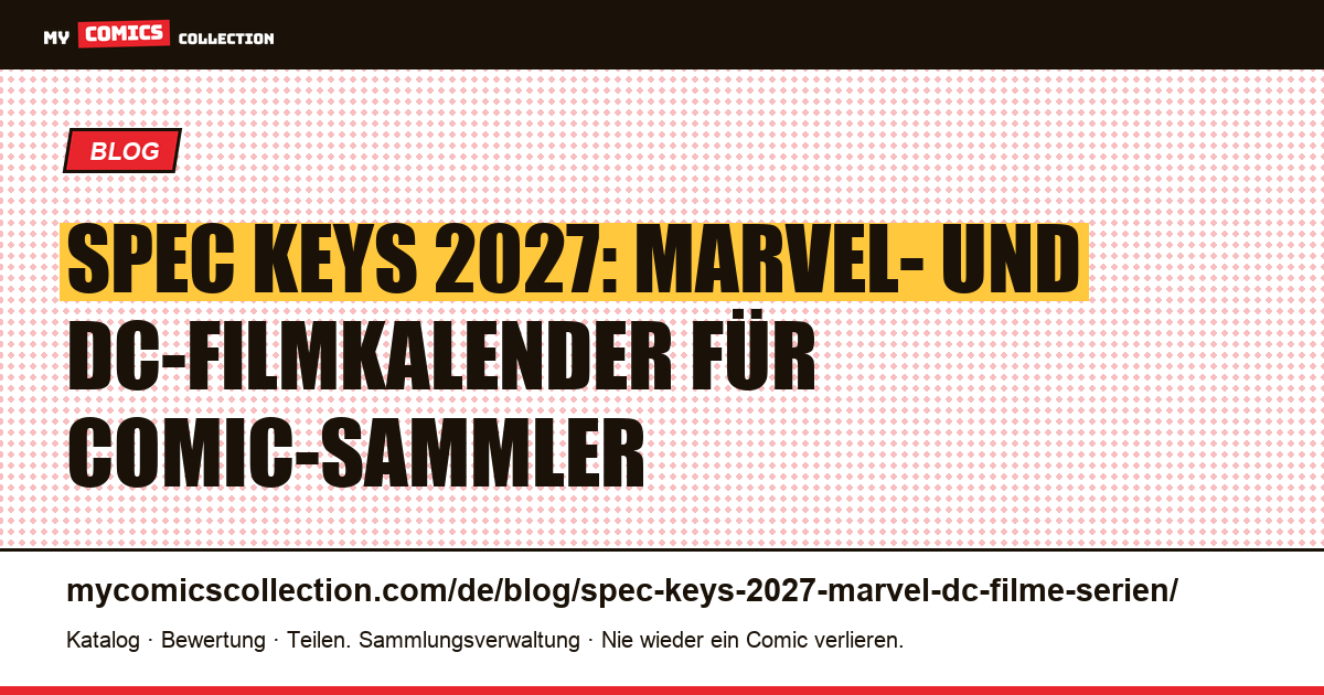 Spec Keys 2027: Marvel- und DC-Filme sowie Serien im Comic-Check — Artikelillustration