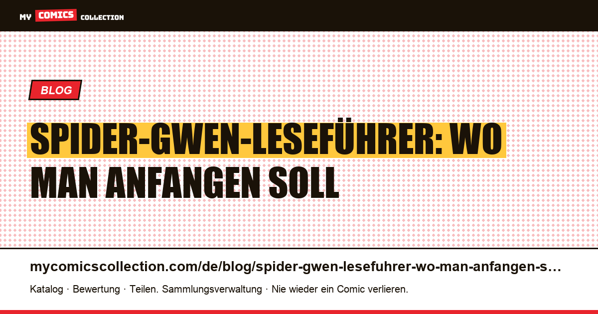 Spider-Gwen-Leseführer: Wo man anfangen soll — Artikelillustration