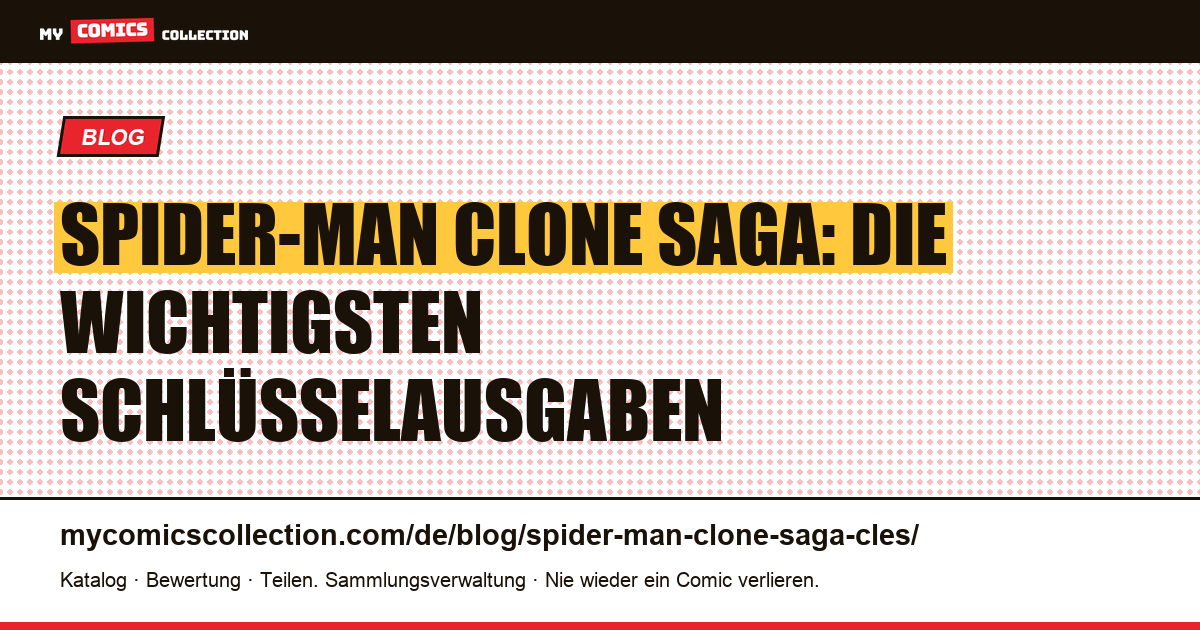 Spider-Man: Die Clone Saga – Schlüsselausgaben — Artikelillustration