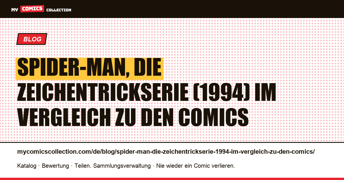 Spider-Man, die Zeichentrickserie (1994) im Vergleich zu den Comics — Artikelillustration