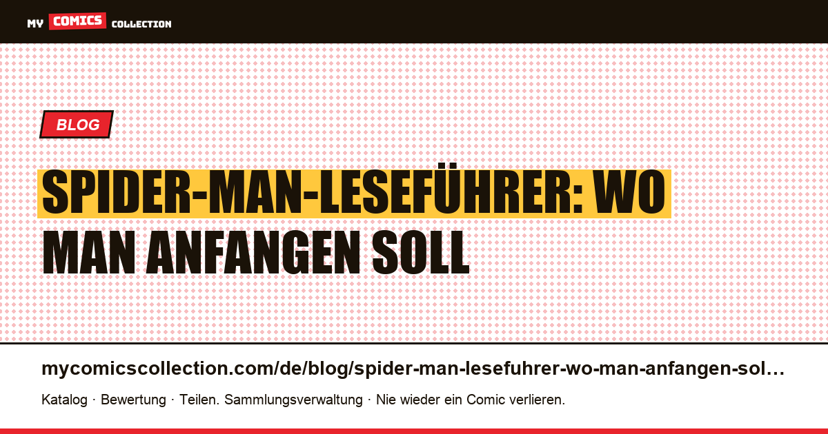 Spider-Man-Leseführer: Wo man anfangen soll — Artikelillustration