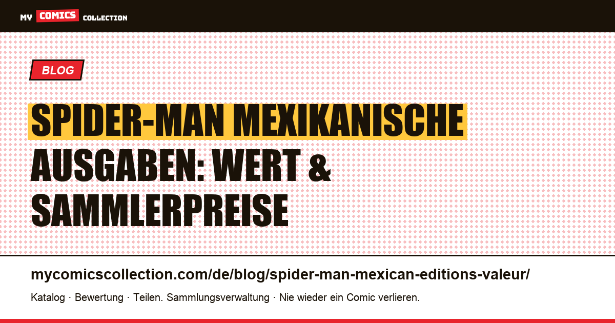 Spider-Man Mexikanische Ausgaben: Wert — Artikelillustration