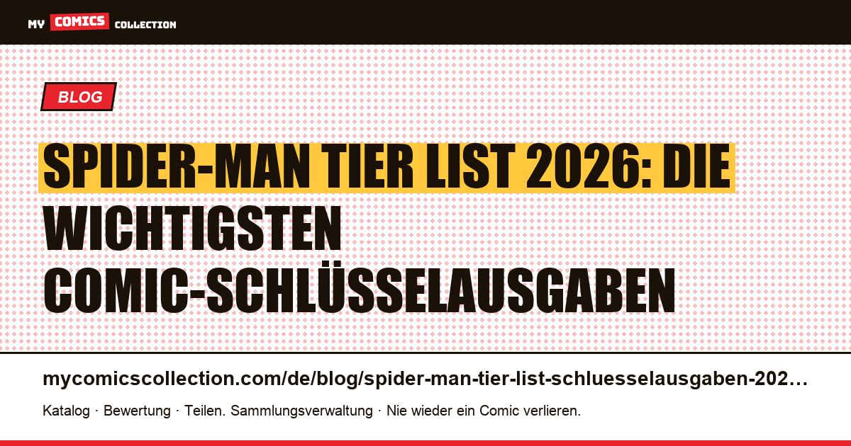 Spider-Man Tier List 2026: Die Schlüsselausgaben nach Wert eingestuft — Artikelillustration