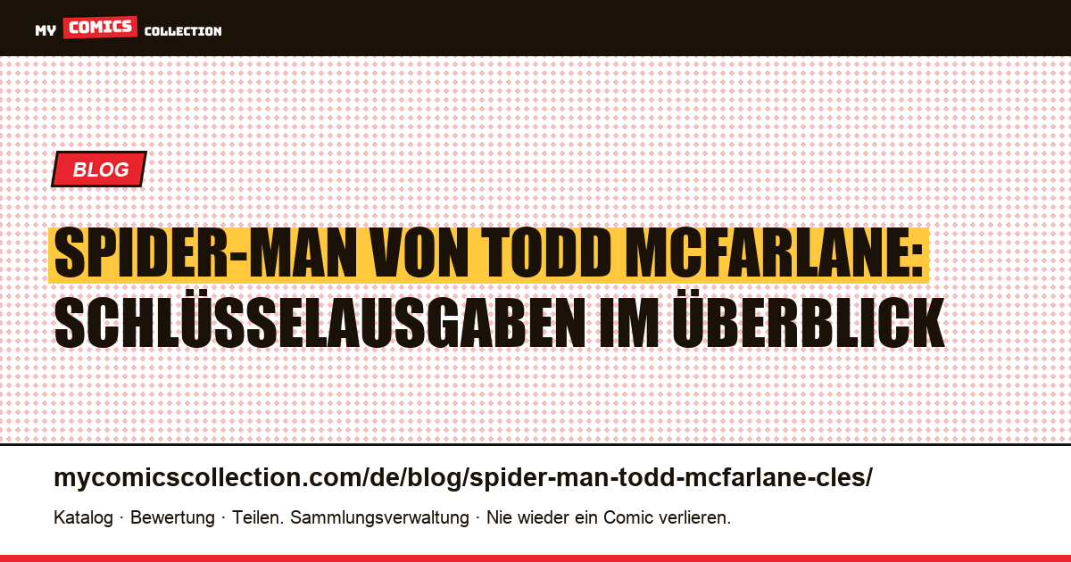 Spider-Man von Todd McFarlane: die Schlüsselausgaben — Artikelillustration