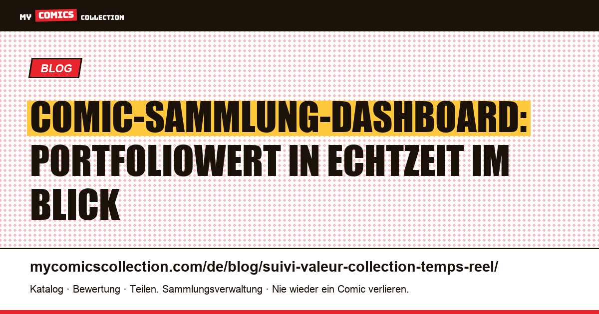Comic-Sammlung-Dashboard: Portfoliowert in Echtzeit im Blick — Artikelillustration