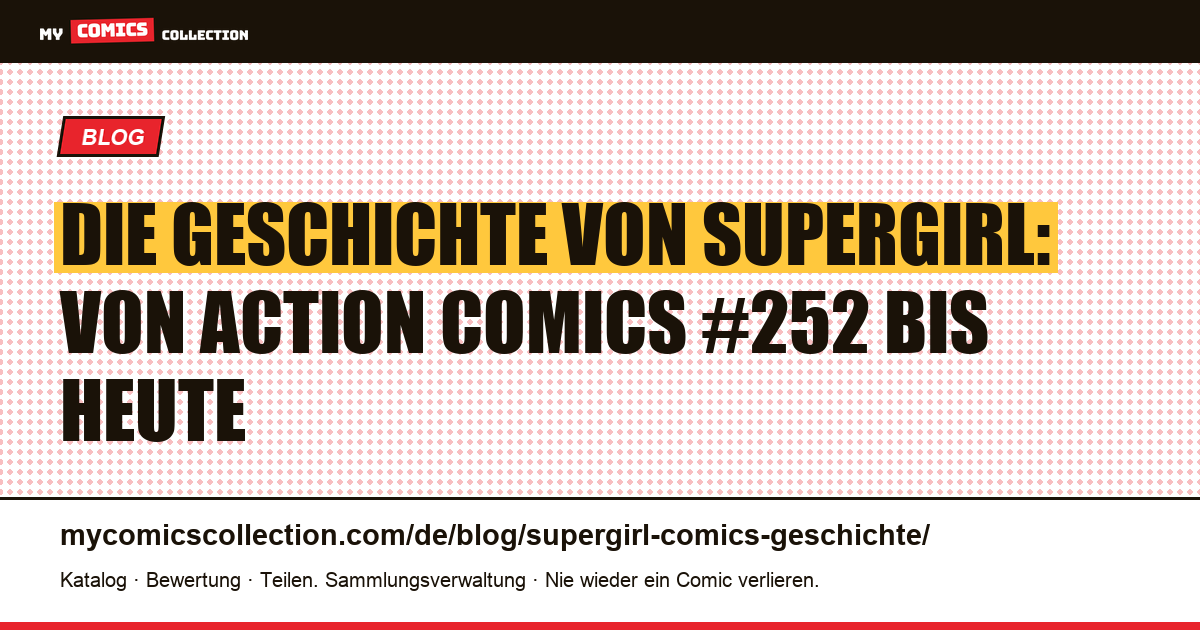 Die Geschichte von Supergirl: Entstehung, Biografie und Schlüsselausgaben — Artikelillustration