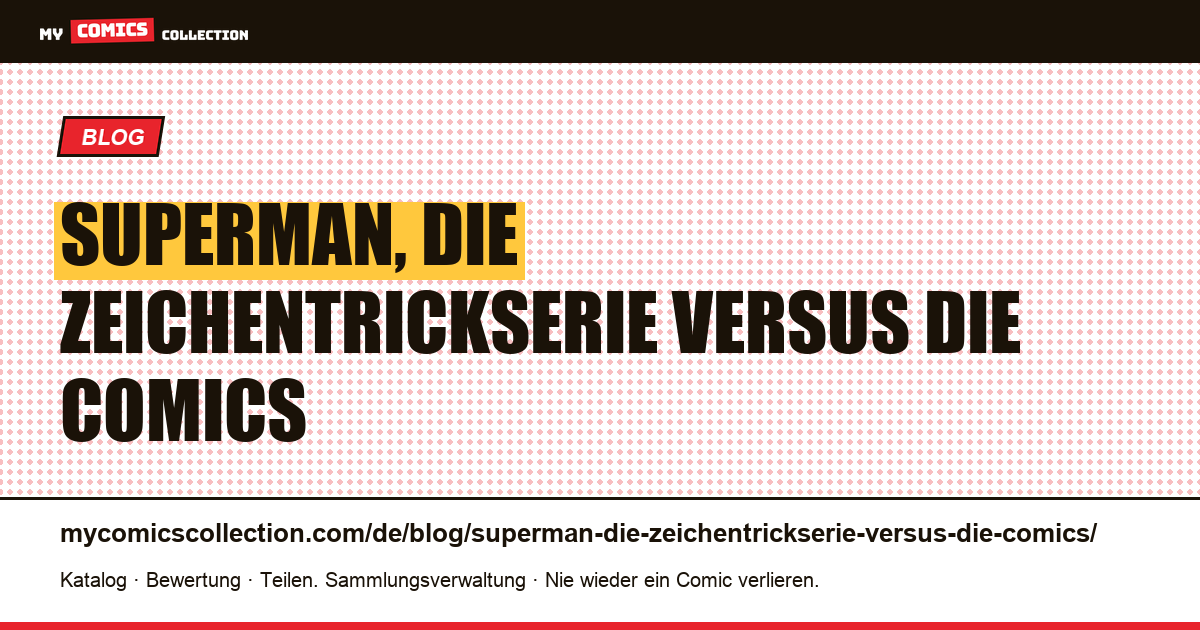 Superman, die Zeichentrickserie versus die Comics — Artikelillustration