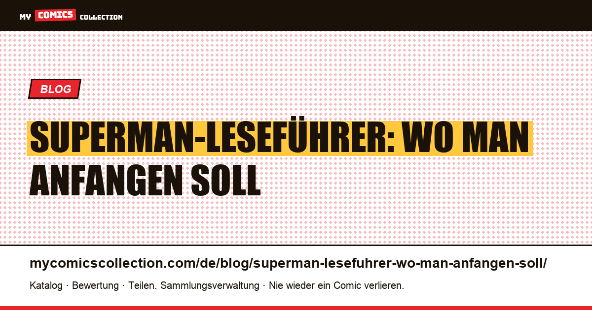 Superman-Leseführer: Wo man anfangen soll — Artikelillustration