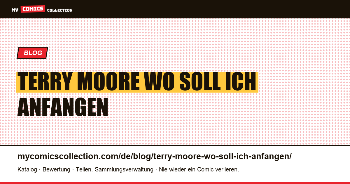 Terry Moore: Wo soll ich anfangen? — Artikelillustration