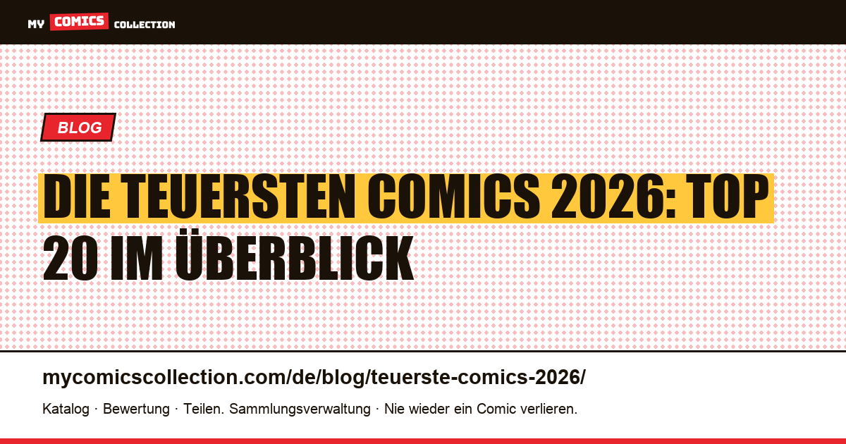 Die teuersten Comics 2026: Top 20 der Rekordverkäufe — Artikelillustration