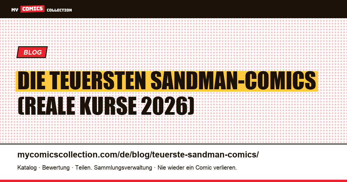 Die teuersten Sandman-Comics: das Ranking (reale Kurse) — Artikelillustration