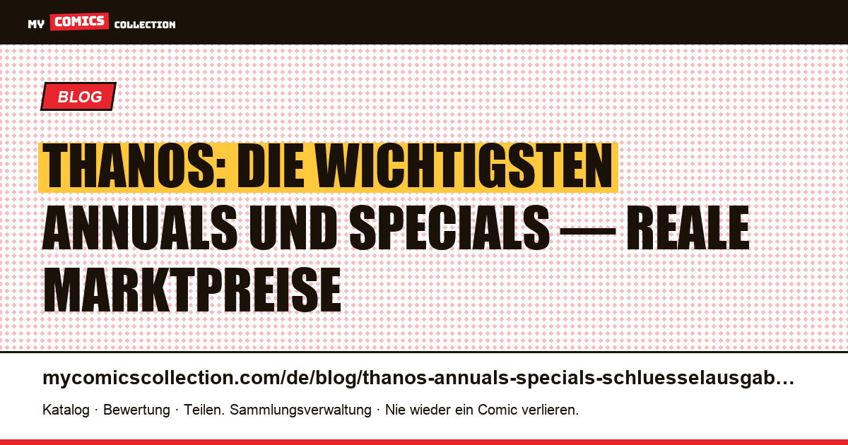 Thanos: Annuals und Sonderhefte als Schlüsselausgaben — Artikelillustration