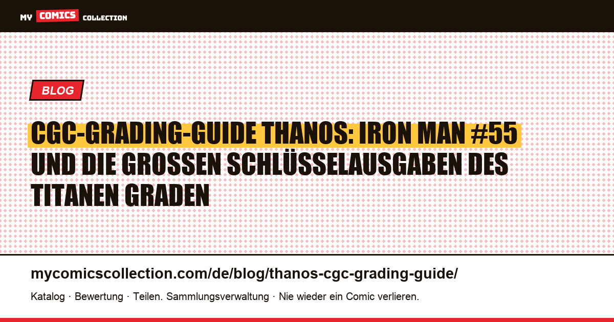 CGC-Grading-Guide für Thanos-Comics: Was lohnt sich zu graden und zu welchem Preis — Artikelillustration