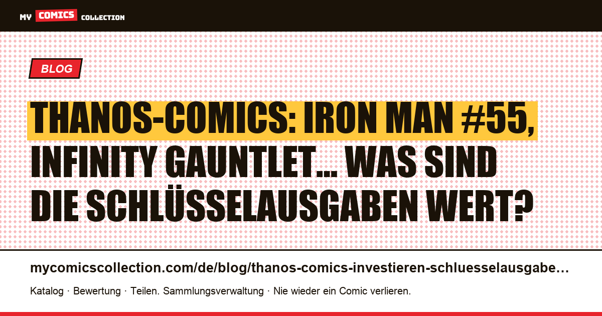 In Thanos-Comics investieren: Welche Schlüsselausgaben sind wertvoll? — Artikelillustration