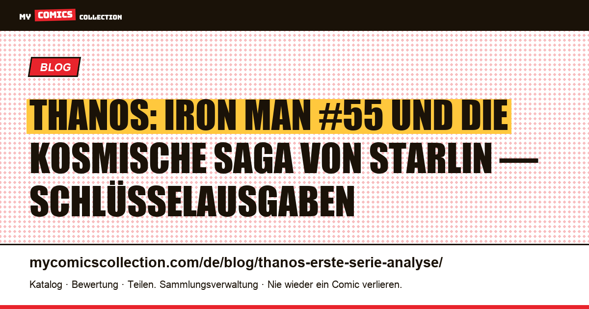 Thanos: Iron Man #55 und die kosmische Saga von Starlin — Artikelillustration