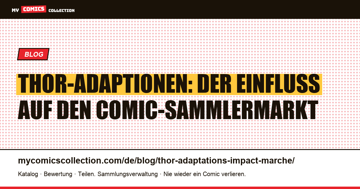 Thor-Verfilmungen und ihr Einfluss auf den Sammlermarkt — Artikelillustration