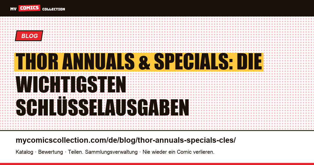 Thor Annuals & Specials: Die wichtigsten Schlüsselausgaben — Artikelillustration