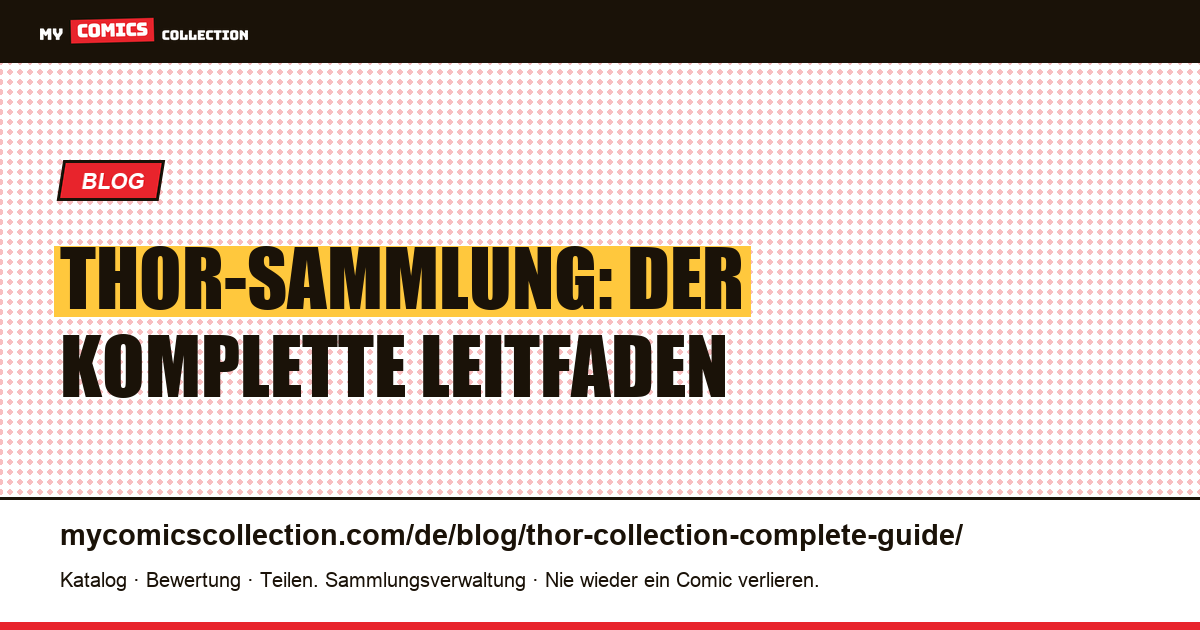 Thor-Sammlung: Der komplette Leitfaden — Artikelillustration