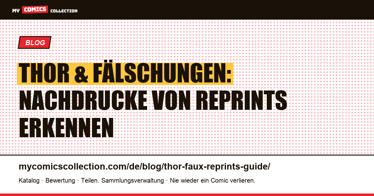 Thor: Wie man gefälschte Nachdrucke erkennt — Artikelillustration