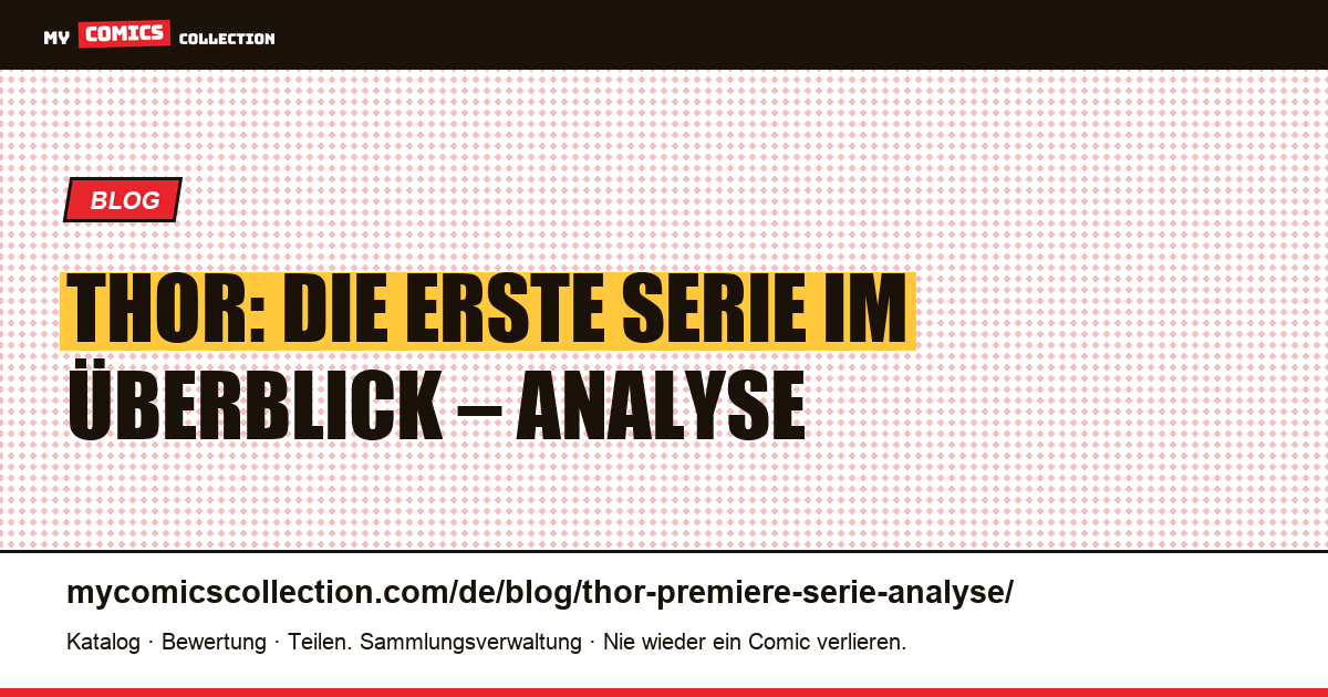 Thor: Die erste Serie im Überblick – Analyse — Artikelillustration