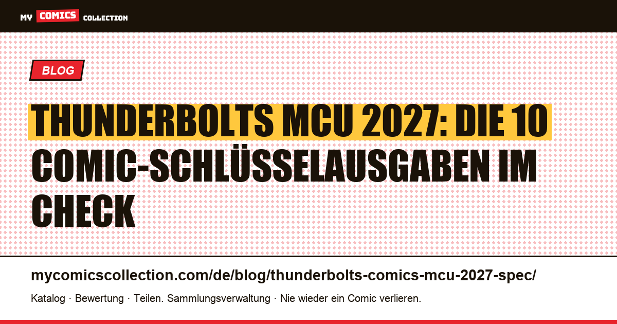 Thunderbolts Comics MCU 2027: Spec Sheet zu den 10 Schlüsselausgaben — Artikelillustration