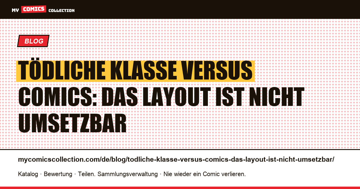 Tödliche Klasse versus Comics: Das Layout ist nicht umsetzbar — Artikelillustration
