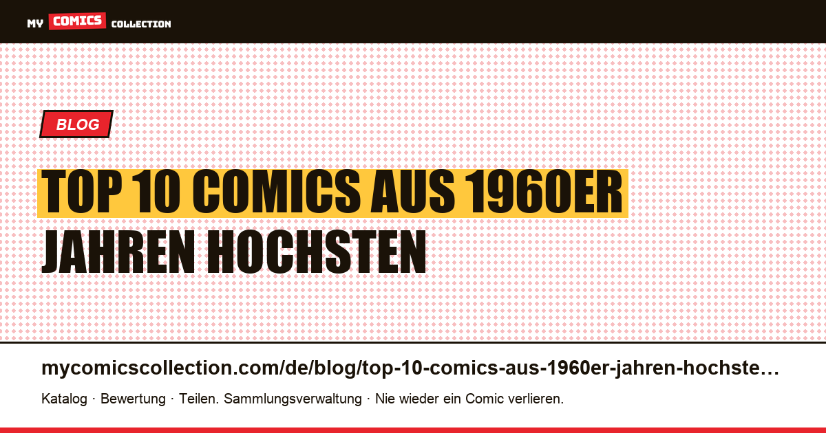 Top 10 Comics aus den 1960er-Jahren: die höchsten tatsächlich nachgefragten Beträge — Artikelillustration