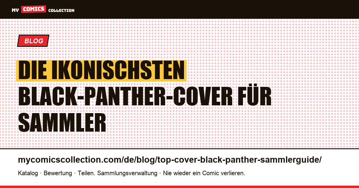 Die ikonischsten Black-Panther-Cover (und was sie wert sind) — Artikelillustration