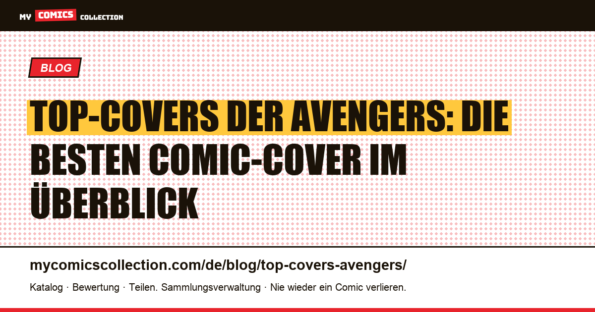 Top-Cover-Kunstwerke der Avengers — Artikelillustration