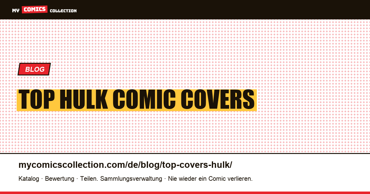 Top Hulk Comic Covers — Artikelillustration