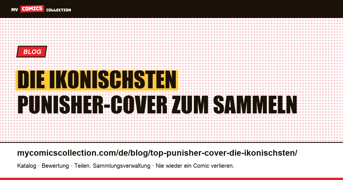 Die ikonischsten und begehrtesten Punisher-Cover — Artikelillustration
