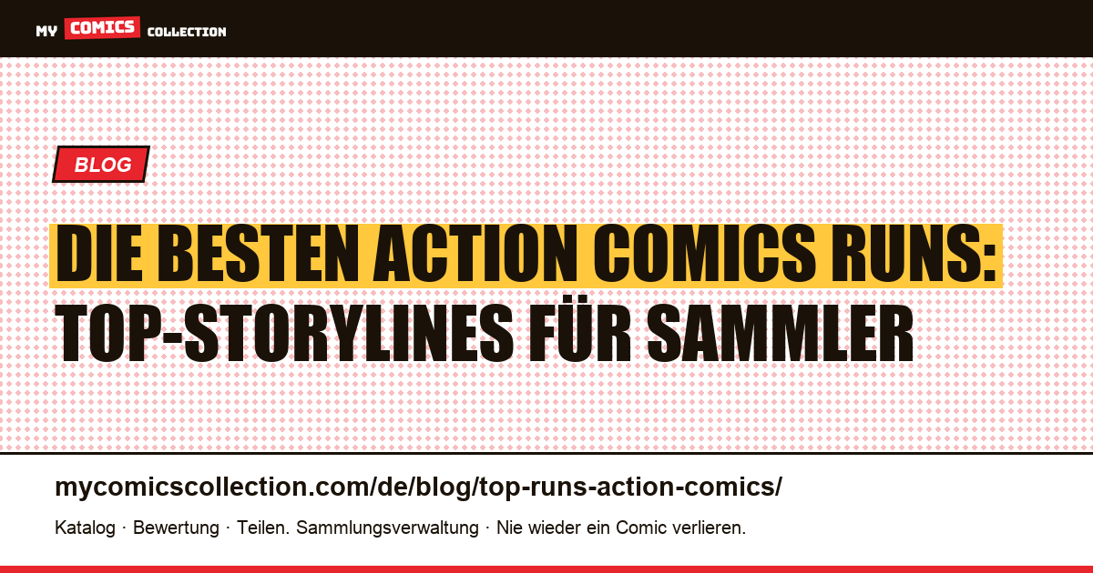 Die besten Storyline-Runs von Action Comics — Artikelillustration