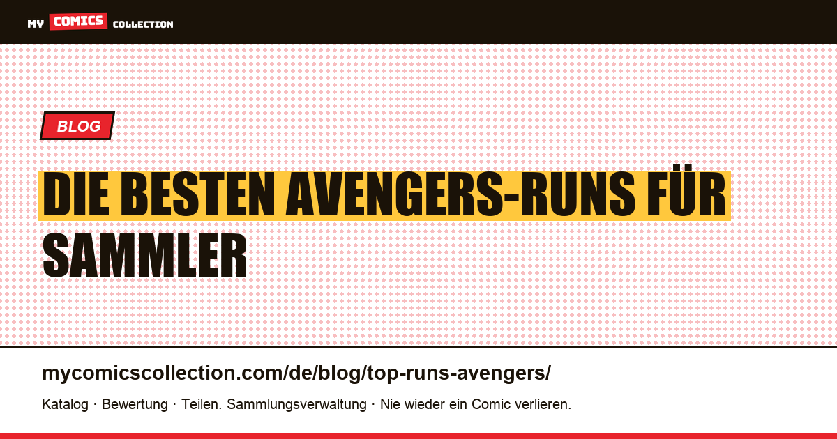 Die besten Avengers-Runs: Eine Sammlerübersicht — Artikelillustration