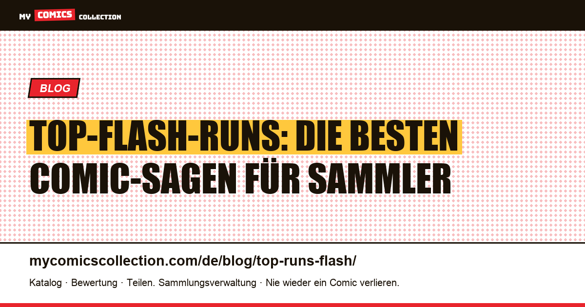Die besten Flash-Runs: Ein Sammlerleitfaden — Artikelillustration