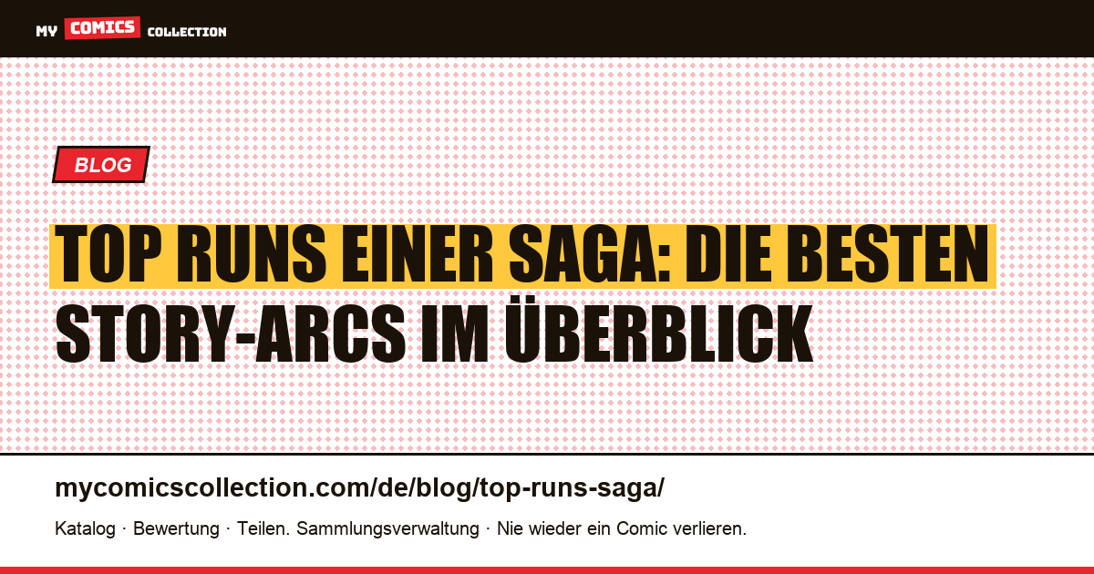 Top Runs einer Saga: Die besten Story-Arcs — Artikelillustration
