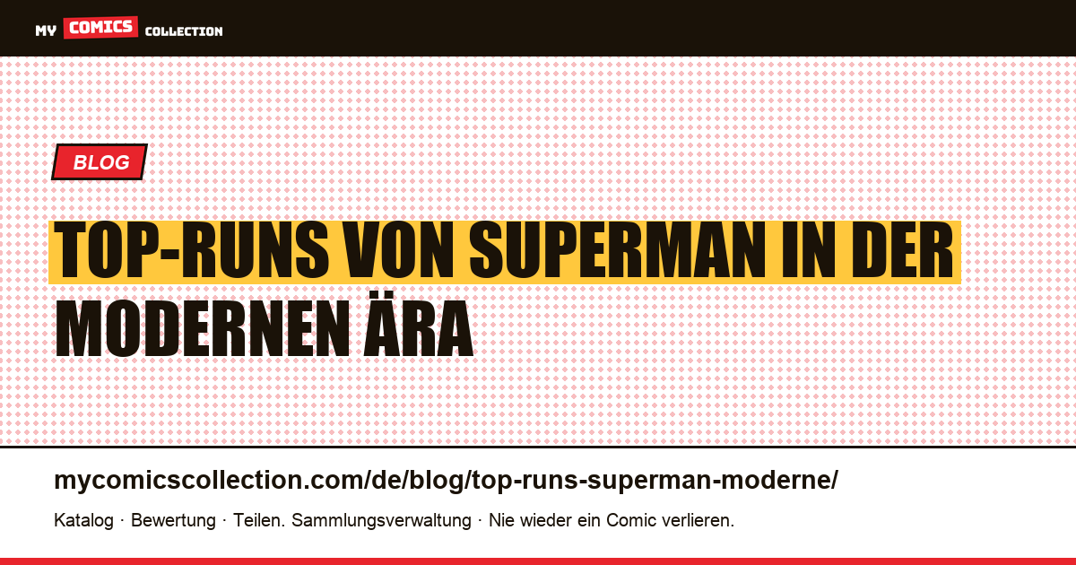 Top-Runs von Superman in der modernen Ära — Artikelillustration