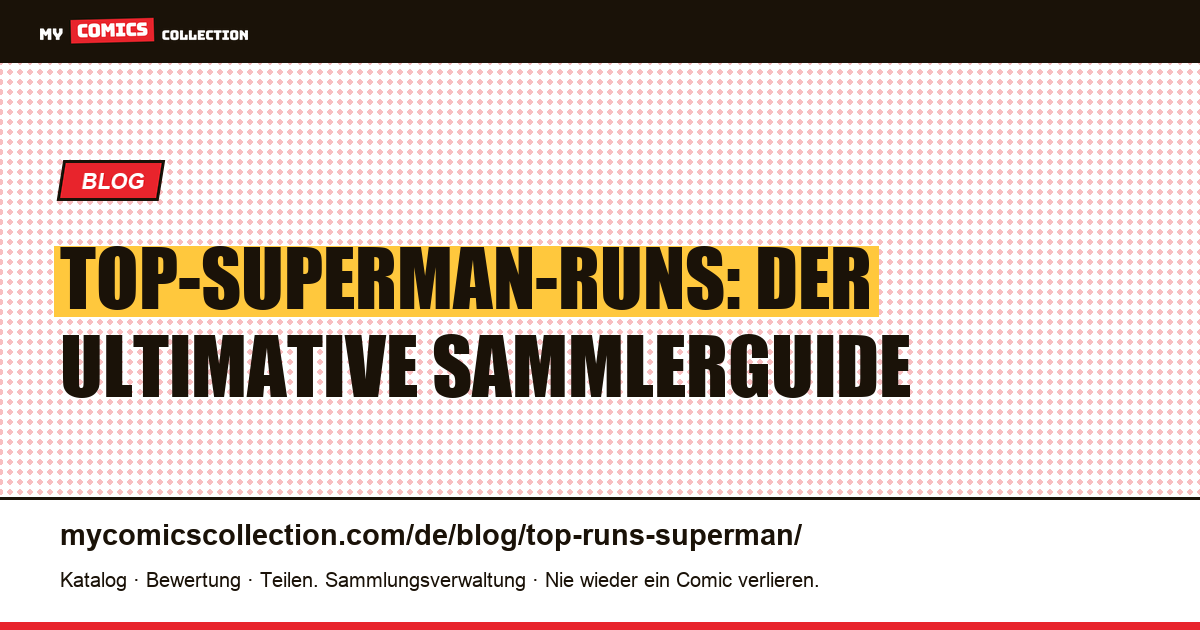 Die besten Superman-Runs für Sammler — Artikelillustration