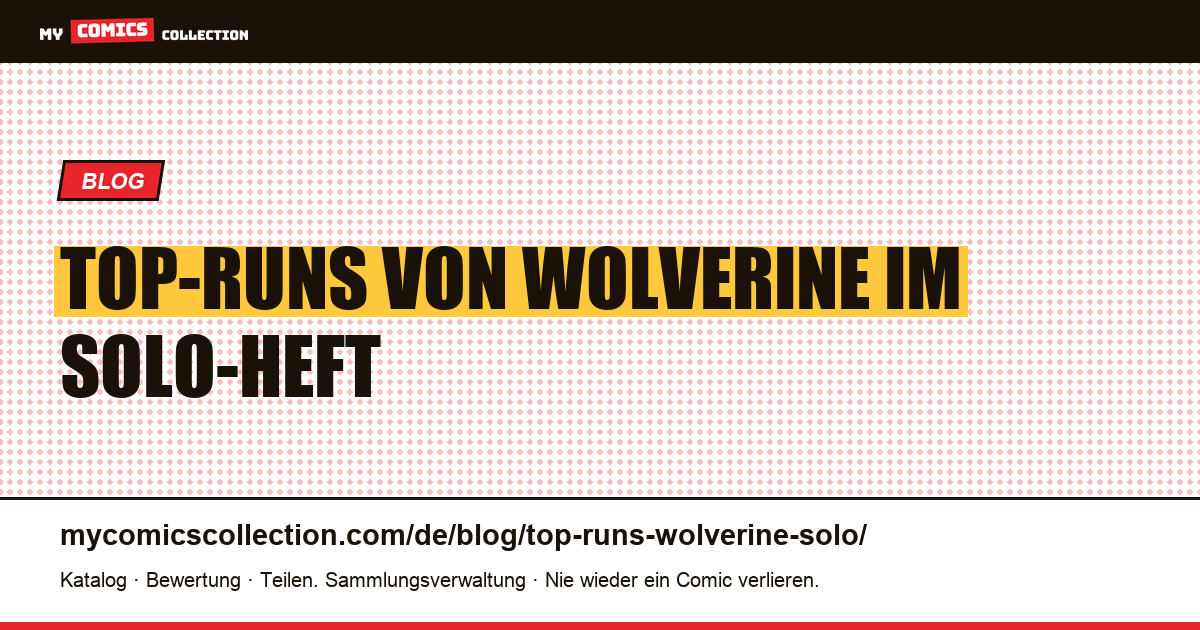 Die besten Solo-Runs von Wolverine — Artikelillustration