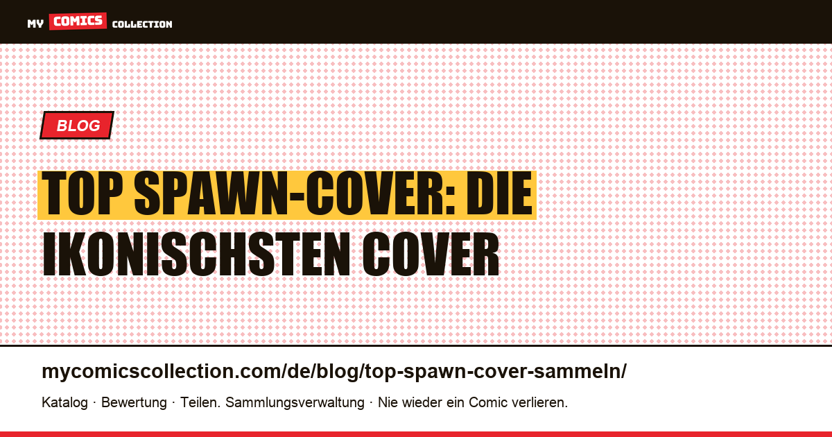 Top Spawn-Cover: die ikonischsten Cover zum Sammeln — Artikelillustration