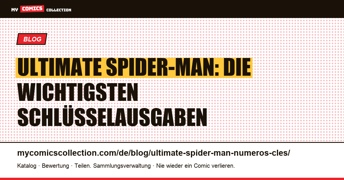 Ultimate Spider-Man: Die wichtigsten Schlüsselausgaben — Artikelillustration