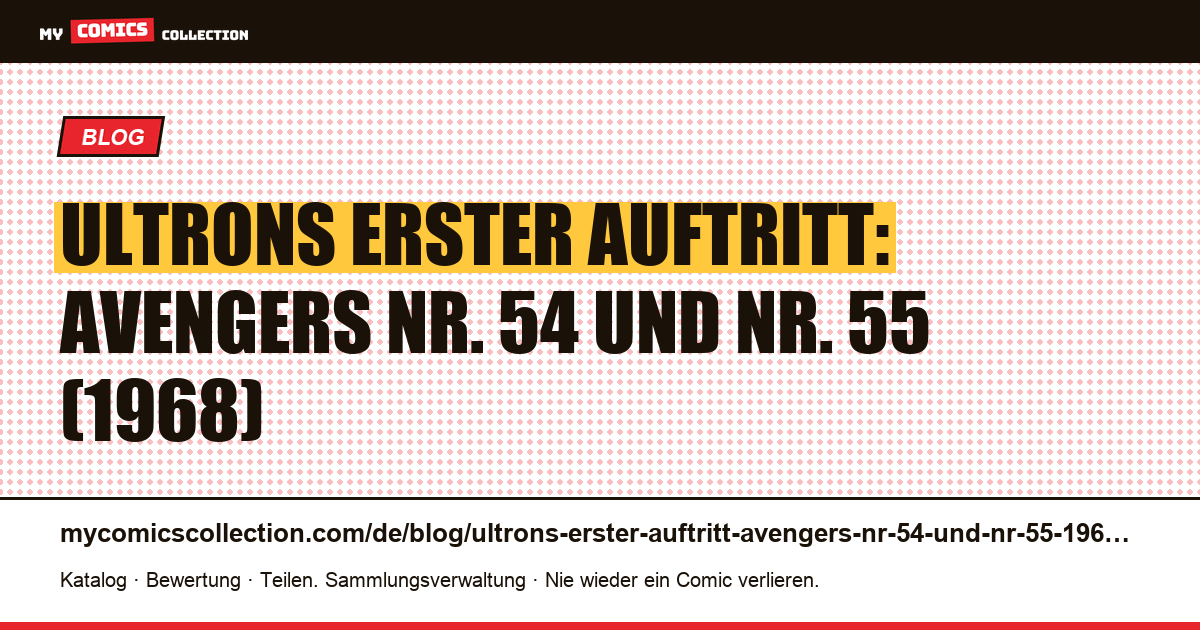 Ultrons erster Auftritt: Avengers Nr. 54 und Nr. 55 (1968) — Artikelillustration