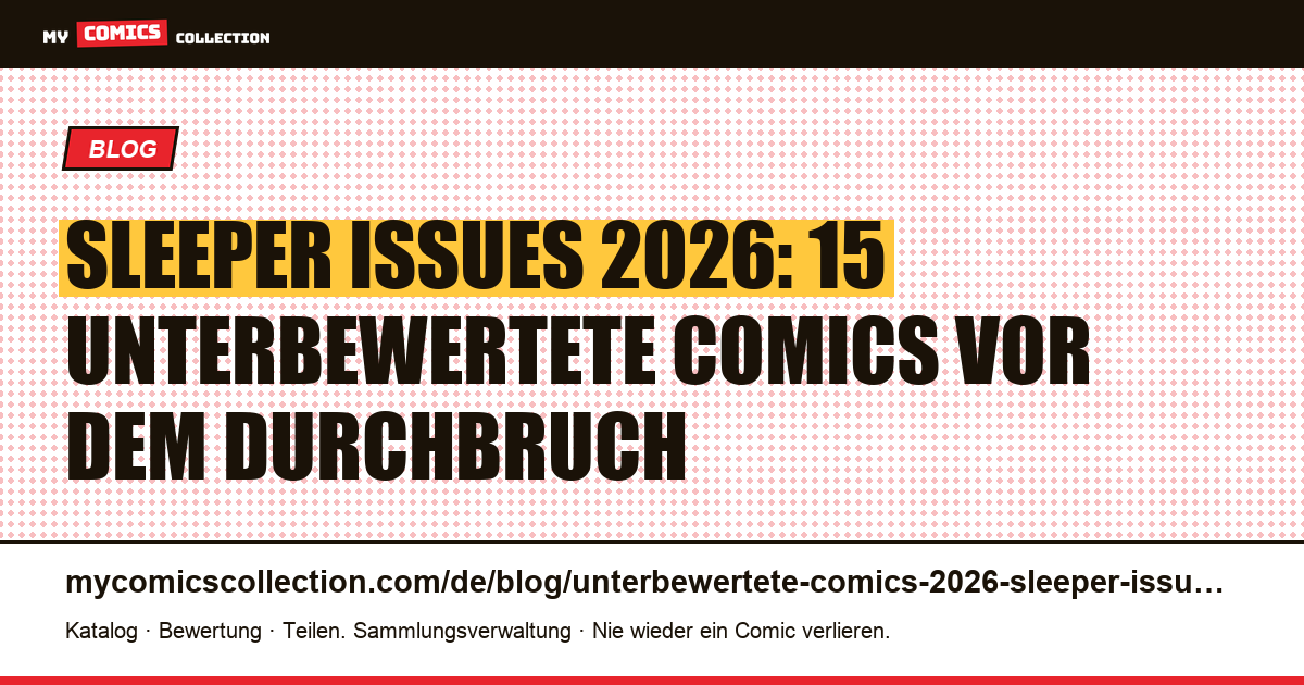 Unterbewertete Comics 2026: die 15 wichtigsten Sleeper Issues — Artikelillustration