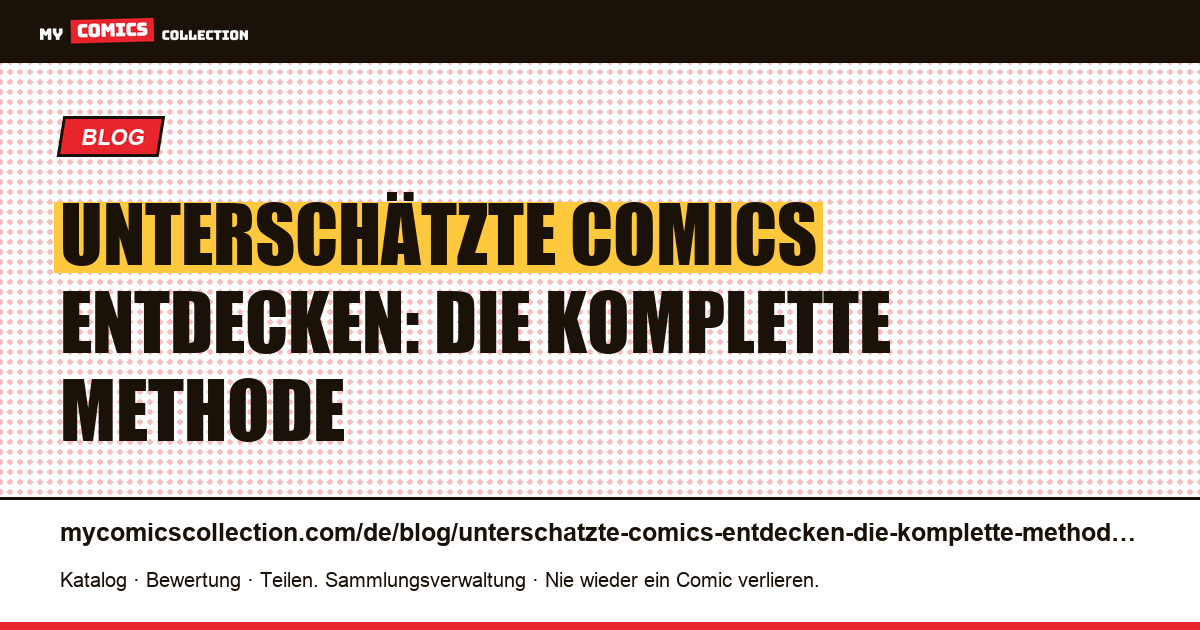 Unterschätzte Comics entdecken: die komplette Methode — Artikelillustration