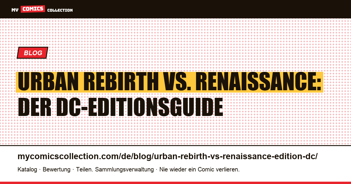 Urban Rebirth vs. Renaissance: DC-Editionen im Vergleich — Artikelillustration