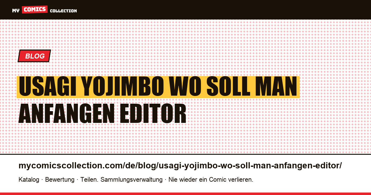 Usagi Yojimbo: Wo soll man anfangen und die Editor-Falle — Artikelillustration