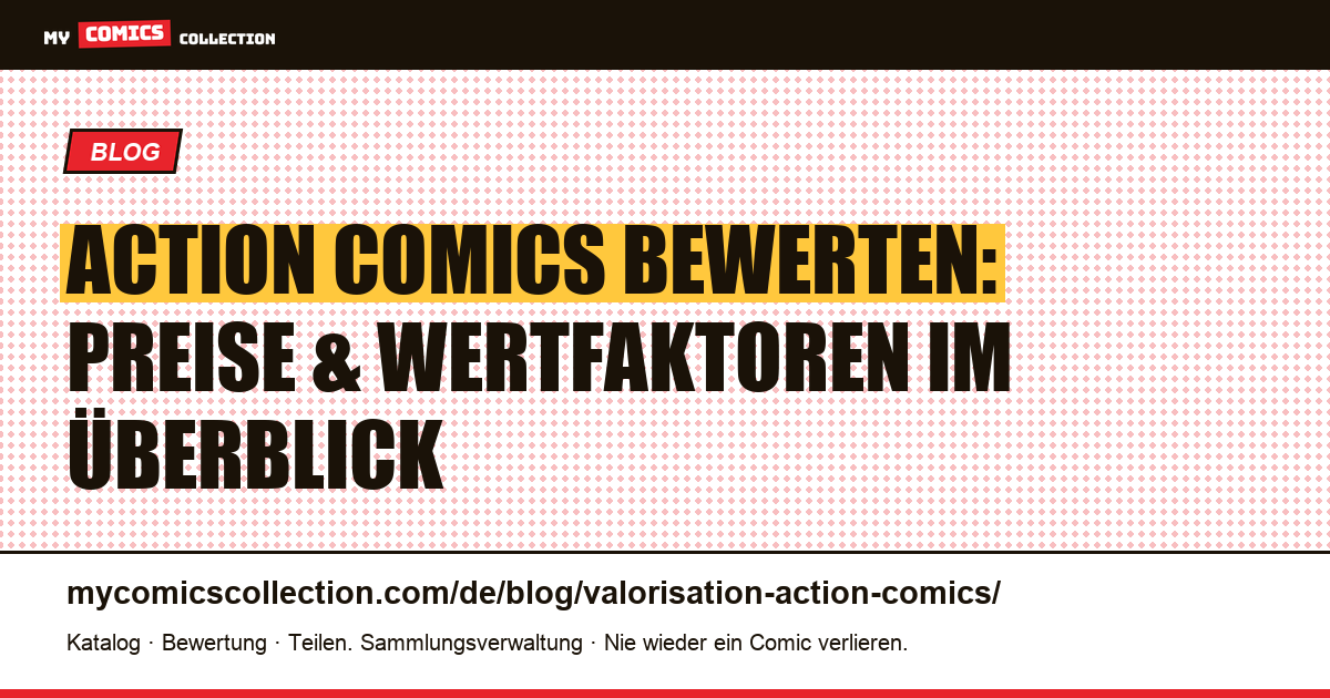 Wertermittlung von Action Comics — Artikelillustration