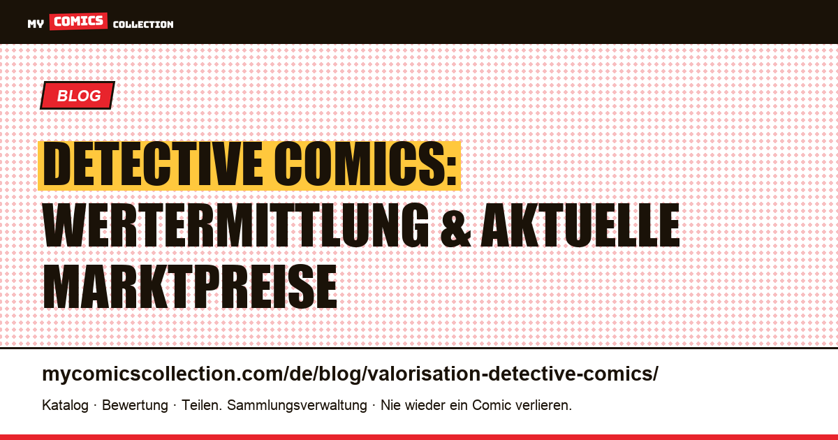 Detective Comics: Wertermittlung — Artikelillustration