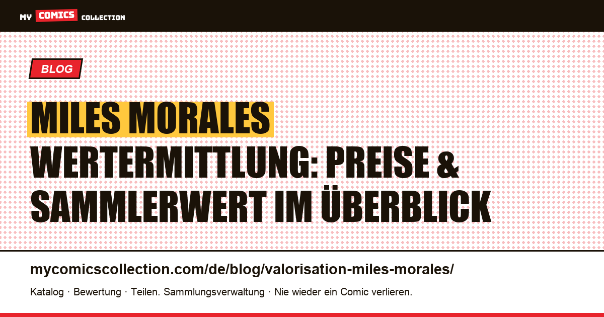 Wertermittlung von Miles Morales — Artikelillustration