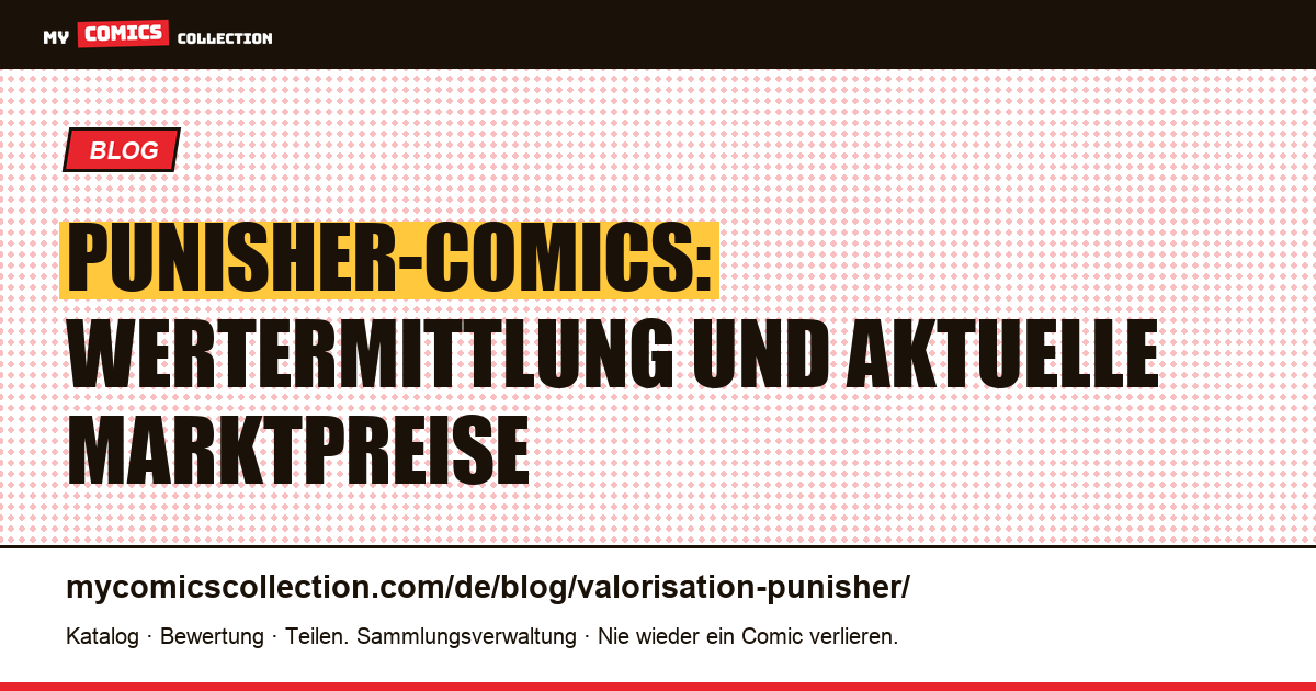 Punisher-Comics: Wertermittlung und aktuelle Marktpreise — Artikelillustration